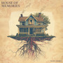 House of Memories (Explicit)