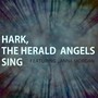 Hark, the Herald Angels Sing