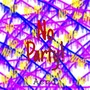 No Party (Explicit)