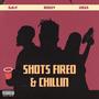 Shots Fired / Chillin' (Explicit)