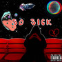 So Sick (Explicit)