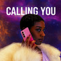 Calling You