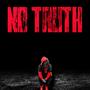 No Truth (Explicit)