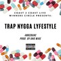 Trap Nygga Lyfestyle (Explicit)
