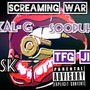 Screaming War (feat. Soopuh Wild, TFG Ji & SK) [Explicit]