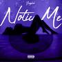 Notice Me (Explicit)