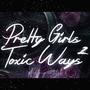 Pretty Girls, Toxic Ways 2 (Instrumemtals)