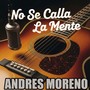 no se calla la mente