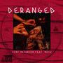 Deranged (feat. Noyz) [Explicit]