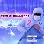 Pain & Bulls**t 2 (Explicit)