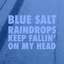 Raindrops Keep Fallin' on My Head