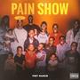 Pain Show (Explicit)