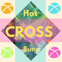 Hot Cross Buns