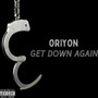 Get Down Again (Explicit)