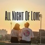 All Night of Love