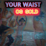 Your Waist (Explicit)