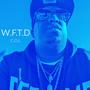 W.F.T.D. (Explicit)