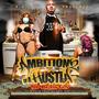 Ambitions Of A Hustla (Explicit)