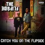 Catch You on the Flipside (Explicit)