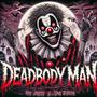 Deadbody Man (feat. Tha Grizza) [Explicit]