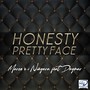 Honesty / Pretty Face