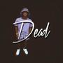 Dead (Explicit)