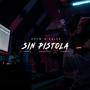 Sin Pistola (feat. Xaler, Nobre 72, NaughtyM1K & SilverBoy) [Explicit]