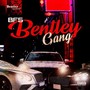 Bentley Gang (Explicit)