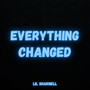 Everything Changed (my verse only) [Explicit]