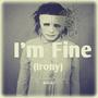 I'm Fine (Irony)