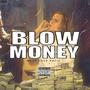 Blow Money (Explicit)