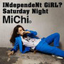 IndependeNt Girl？／Saturday Night