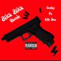 Blick Blick (feat. KFB Dee) [Explicit]