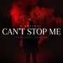 Can't Stop Me (Explicit)