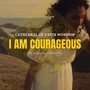 I Am Courageous (feat. Jessica Johnson)