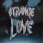 Strange Love (Explicit)