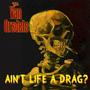 Ain't Life a Drag? (Explicit)