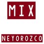 Mix Ney Orozco