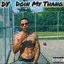 Doin My Thang (Let Me Be) [Explicit]