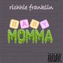 Baby momma (Explicit)