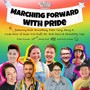 Marching Forward with Pride (feat. Mr. Nick Davio, Strawbitty Yops, Davey K, Peter Yang, Nicki Winzelberg, Queer Kid Stuff, Eitan Prouser, Rich Kulsar & Jared Scot)