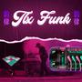 TLX Funk (Explicit)