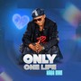 Only One Life (Explicit)