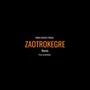 Zaotrokegre (feat. Mrigo) [Remix] [Explicit]