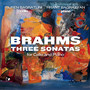 Brahms: Three Sonatas for Cello and Piano