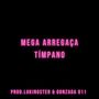 MEGA ARREGAÇA TÍMPANO (Explicit)