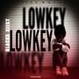 Low Key (Explicit)