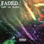 Faded (Explicit)