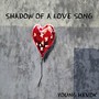 Shadow of a Love Song (Explicit)