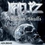 Bustin' Skulls / Heat